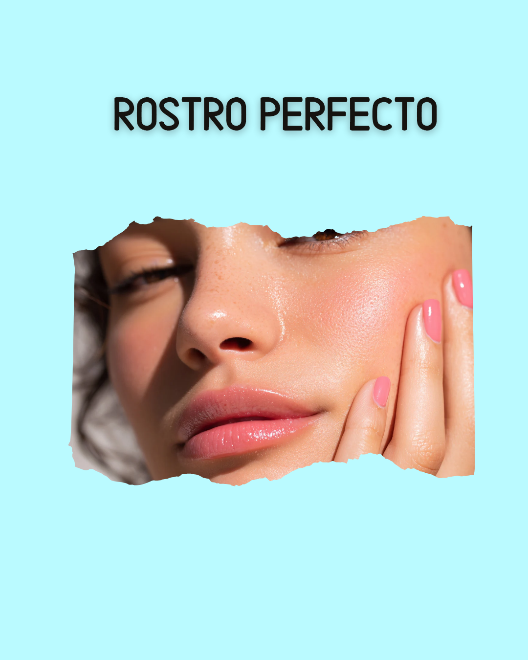 ✨ Rostro perfecto